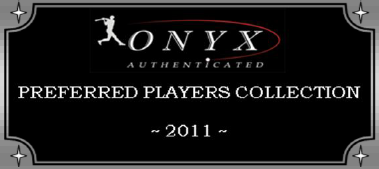 2011 Onyx Preferred Players Collection Baseball Box