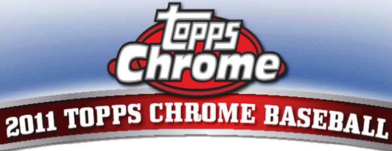 2011 Topps Chrome Baseball