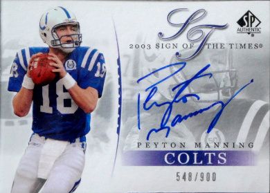 2003 SP Authentic Sign Of the times Peyton Manning Card