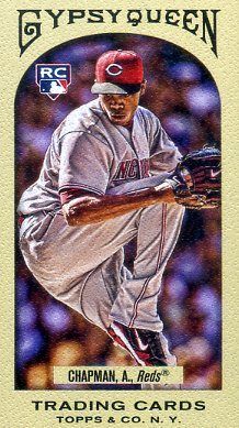 2011 Gypsy Queen Aroldis Chapman Rookie RC