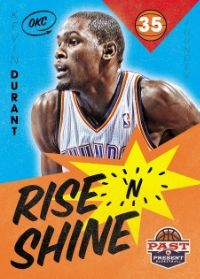 12/13 Panini Past & Present Rise 'N Shine Kevin Durant