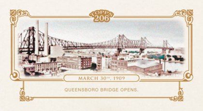 2010 Topps T 206 Queensboro Bridge Opens