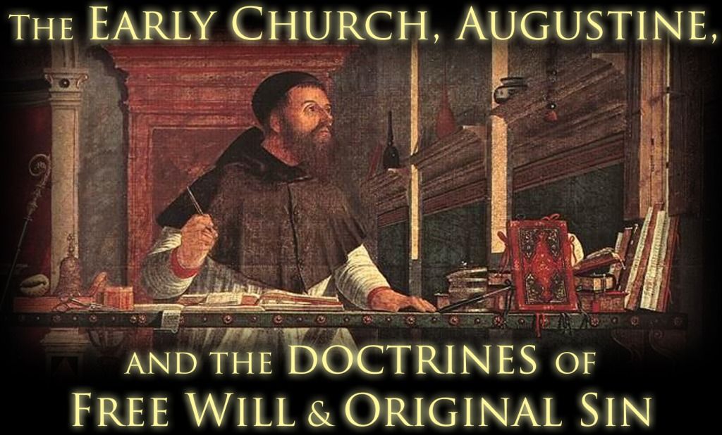 The Early Church Augustine Original Sin And Free Will Doctrine Open Air Outreach