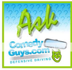 Ask Comedy Guys - questions about driving, driving safety, and 